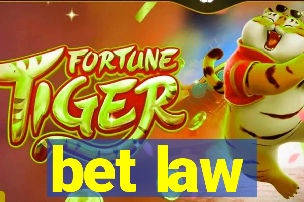 bet law